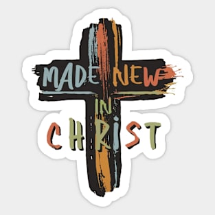 Made New in Christ Sticker